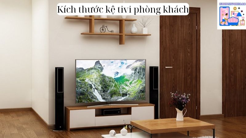 Kích thước kệ tivi phòng khách